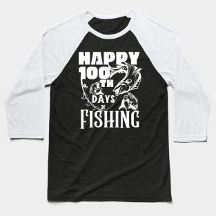 Happy 100th days of fishing Baseball T-Shirt